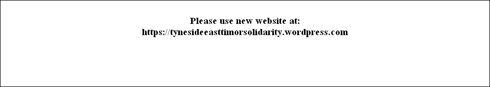 Please use new website at:



https://tynesideeasttimorsolidarity.wordpress.com